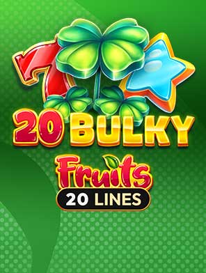 20 Bulky Fruits
