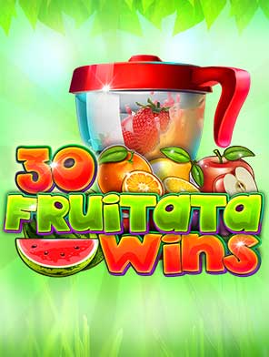 30 Fruitata Wins