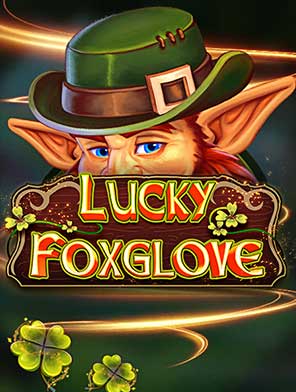 Lucky Foxglove