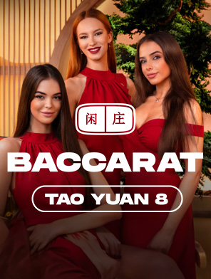 Tao Yuan Baccarat 8