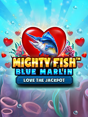 Mighty Fish: Blue Marlin Love the Jackpot